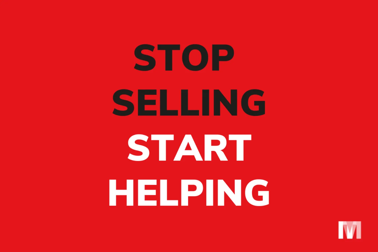 leads genereren stop selling start helping